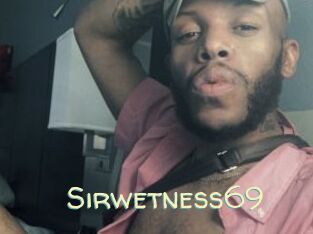 Sirwetness69
