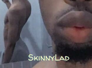 SkinnyLad