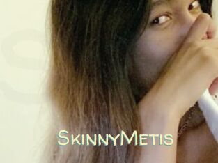 SkinnyMetis