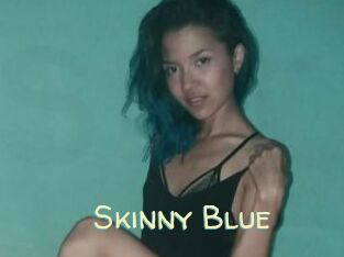 Skinny_Blue