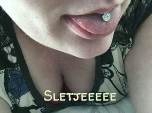 Sletjeeeee
