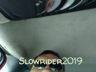 Slowrider2019