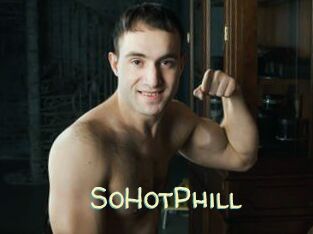 SoHotPhill