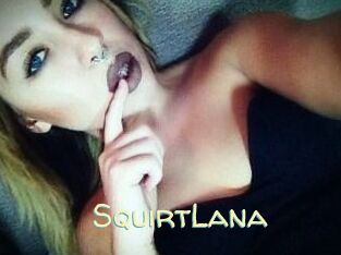 Squirt_Lana