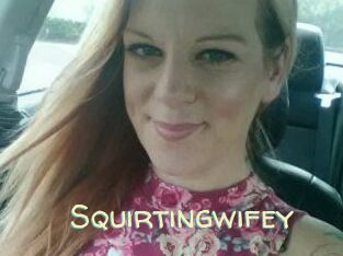 Squirtingwifey