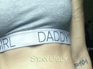 StayUgly