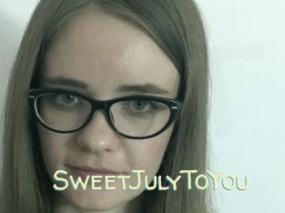 SweetJulyToYou