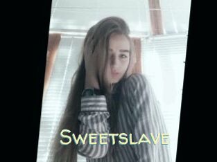 Sweetslave