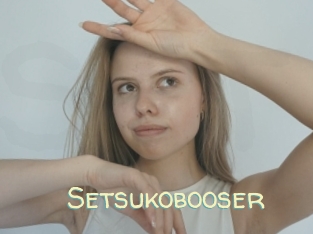 Setsukobooser