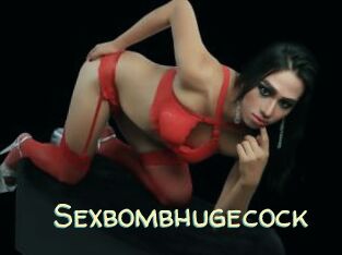 Sexbombhugecock