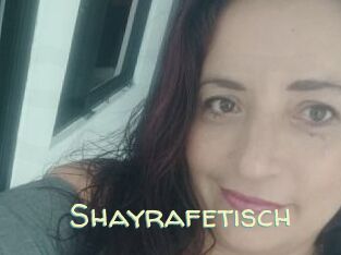 Shayrafetisch