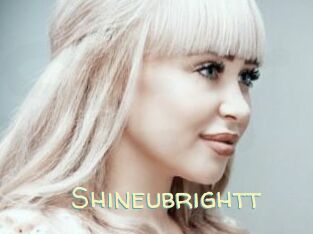 Shineubrightt