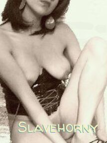 Slavehorny