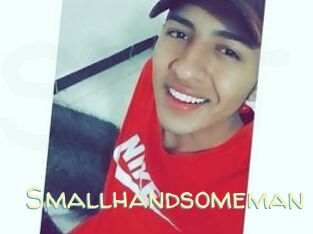 Smallhandsomeman