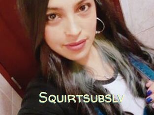 Squirtsubslv