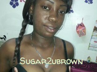 Sugar2ubrown