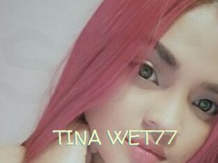TINA_WET77