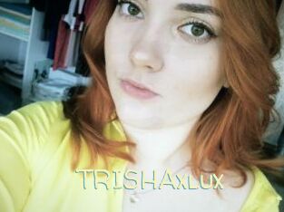 TRISHAxlux