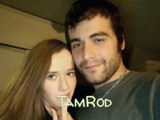 TamRod