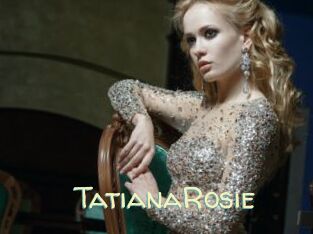 TatianaRosie