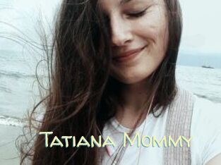 Tatiana_Mommy