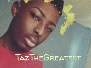 TazTheGreatest