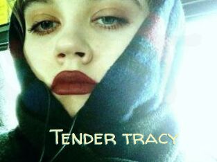 Tender_tracy