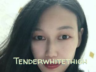 Tenderwhitethigh