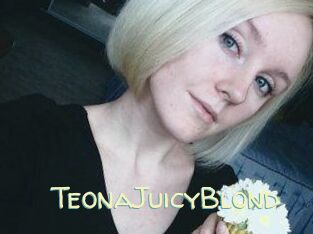 TeonaJuicyBlond