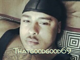 Thatgoodgood69 Sexy Tchat