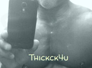Thickck4u