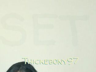 Thickebony97