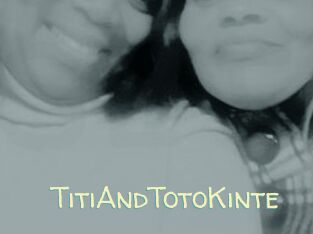TitiAndTotoKinte