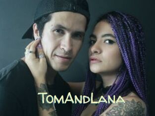 TomAndLana