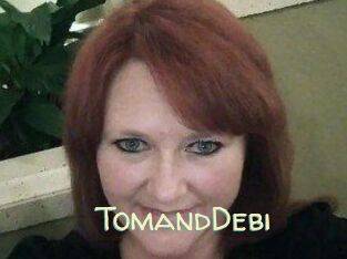 TomandDebi