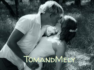 TomandMely