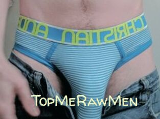 TopMeRawMen