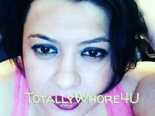TotallyWhore4U