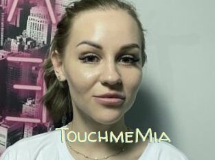 TouchmeMia