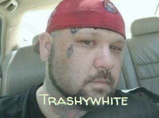 Trashywhite