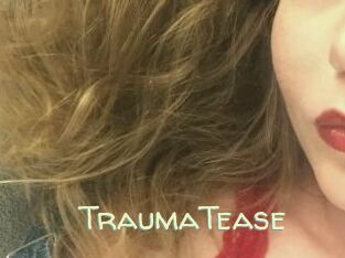 TraumaTease