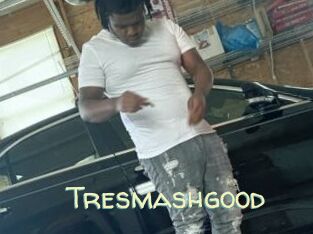 Tresmashgood