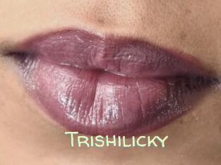 Trishilicky