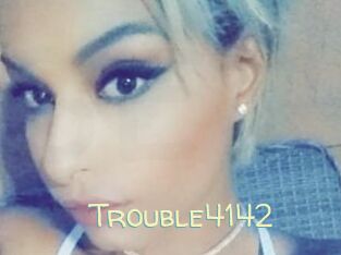 Trouble4142