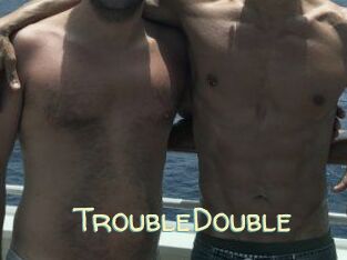 TroubleDouble