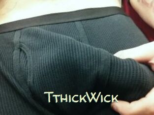 TthickWick