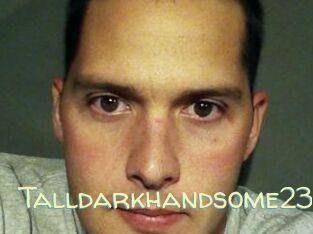Talldarkhandsome23
