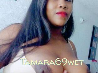 Tamara69wet