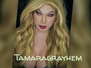 Tamaragrayhem
