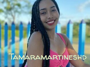 Tamaramartineshd